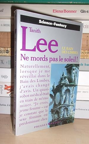 LE BAIN DES LIMBES - Tome 1 : Ne Mords Pas Le Soleil !