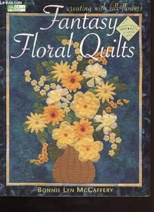 Bild des Verkufers fr FANTASY FLORAL QUILTS zum Verkauf von Le-Livre