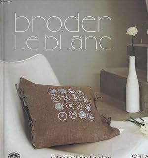 Bild des Verkufers fr BRODER LE BLANC zum Verkauf von Le-Livre