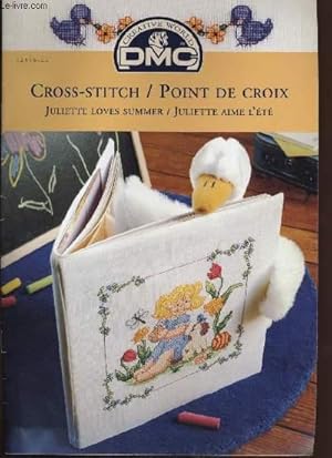 Image du vendeur pour CROSS-STITCH / POINT DE CROIX ; Juliette loves summer / Juliette aime l't mis en vente par Le-Livre