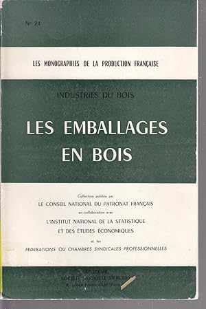 Les monographies de la production française: Les emballages en bois