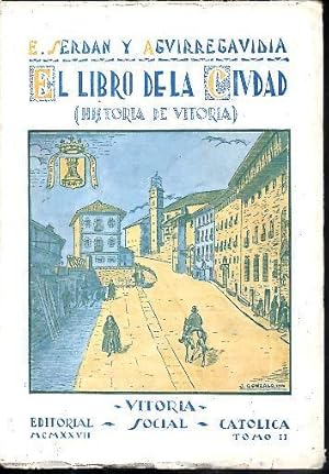 Imagen del vendedor de EL LIBRO DE LA CIUDAD. HISTORIA DE VITORIA. a la venta por Librera Javier Fernndez