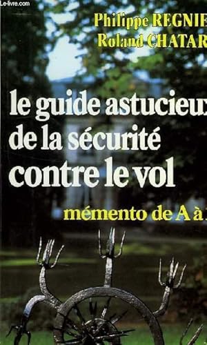 Bild des Verkufers fr LE GUIDE ASTUCIEUX DE LA SECURITE CONTRE LE VOL zum Verkauf von Le-Livre
