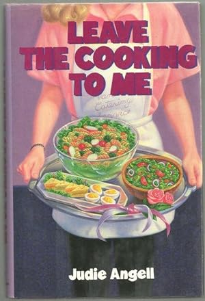 Seller image for LEAVE THE COOKING TO ME for sale by Gibson's Books