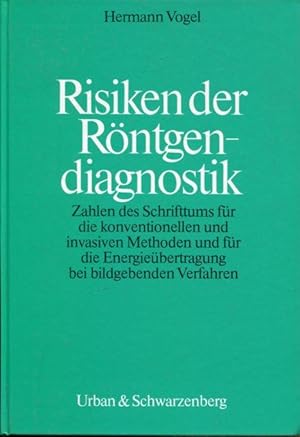 Bild des Verkufers fr Risiken der Rntgendiagnostik. Zahlen des Schrifttums fr die konventionellen und invasiven Methoden und fr die Energiebertragung bei bildgebenden Verfahren. zum Verkauf von Antiquariat am Flughafen