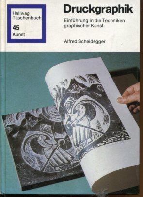 Seller image for Druckgraphik : Einfhrung in die Techniken graphischer Kunst. for sale by Antiquariat am Flughafen