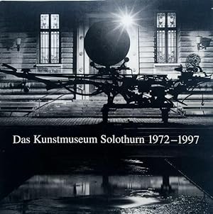 Seller image for Das Kunstmuseum Solothurn 1972-1997 / The Solothurn Art Museum 1972-1997 for sale by ART...on paper - 20th Century Art Books