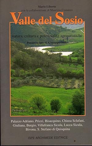 Valle del Sosio. Natura, cultura e potenzialità agrituristiche. Palazzo Adriano, Prizzi, Bisacqui...