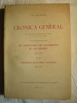 Crónica General de los actos celebrados en León en conmemoración del XIV Centenario del Nacimient...