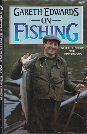 Seller image for GARETH EDWARDS ON FISHING. By Gareth Edwards with Tony Pawson. for sale by Coch-y-Bonddu Books Ltd