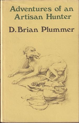 Seller image for ADVENTURES OF AN ARTISAN HUNTER. By David Brian Plummer. Illustrated by Martin Knowelden. for sale by Coch-y-Bonddu Books Ltd