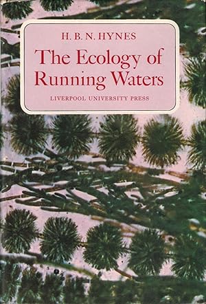 Bild des Verkufers fr THE ECOLOGY OF RUNNING WATERS. By H.B.N. Hynes. zum Verkauf von Coch-y-Bonddu Books Ltd