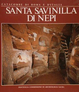 Immagine del venditore per Catacombe di Roma e d'Italia. SANTA SAVINILLA DI NEPI. venduto da EDITORIALE UMBRA SAS