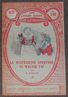 La mystérieuse aventure de Walter Taf.