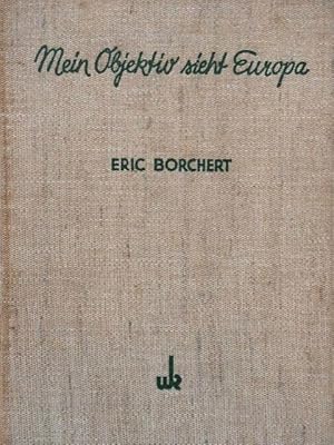 Seller image for Mein Objektiv sieht Europa / My lens sees Europe for sale by ART...on paper - 20th Century Art Books