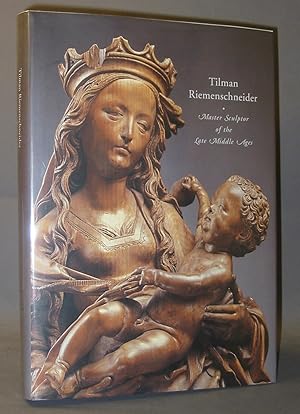 Imagen del vendedor de Tilman Riemenschneider: Master Sculptor of the Late Middle Ages a la venta por Exquisite Corpse Booksellers