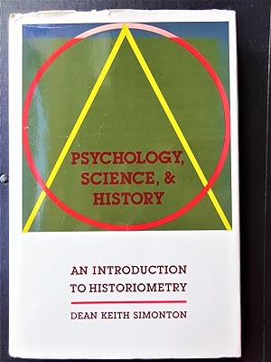 PSYCHOLOGY, SCIENCE AND HISTORY An Introduction to Historiometry