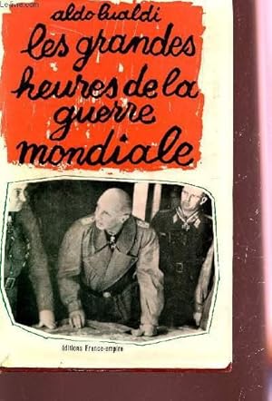 Imagen del vendedor de LES GRANDES HEURES DE LA GUERRE MONDIALE. a la venta por Le-Livre