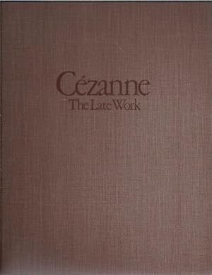 Seller image for CEZANNE: THE LATE WORK for sale by Hill Country Books