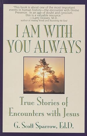 Imagen del vendedor de I Am With You Always: True Stories of Encounters With Jesus a la venta por Kenneth A. Himber
