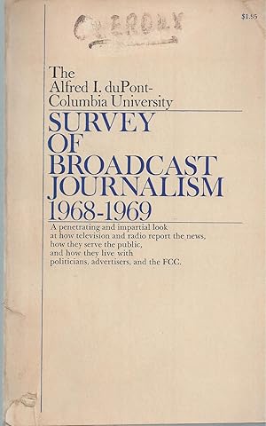 Survey Of Broadcast Journalism, 1968 - 1969 Alfred I. Dupont Columbia University