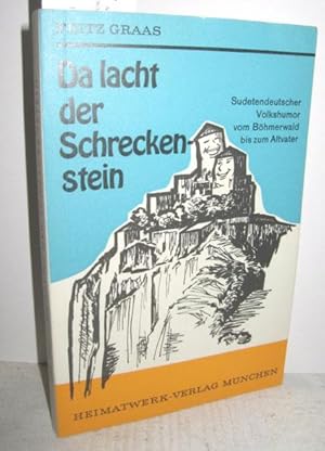 Imagen del vendedor de Da lacht der Schreckenstein (Sudetendeutscher Volkshumor vom Bhmerwald bis zum Altvater) a la venta por Antiquariat Zinnober