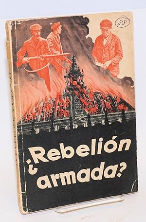 Seller image for Rebelin armada; Revelaciones sobre la intentona revolucionaria communista en visperas de la revolucin nacional for sale by Bolerium Books Inc.