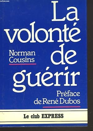 Image du vendeur pour LA VOLONTE DE GUERIR. mis en vente par Le-Livre