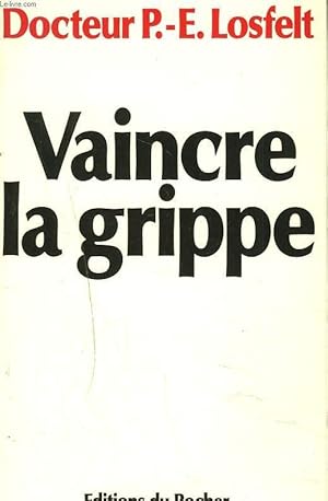 Image du vendeur pour VAINCRE LA GRIPPE mis en vente par Le-Livre