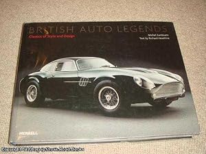 Bild des Verkufers fr British Auto Legends: Classics of Style and Design (1st edition hardback) zum Verkauf von 84 Charing Cross Road Books, IOBA