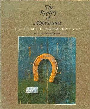 Seller image for The Reality of Appearance: The Trompe L'Oeil Tradition in American Painting for sale by LEFT COAST BOOKS