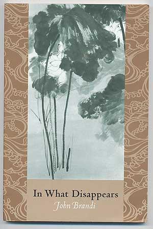 Bild des Verkufers fr In What Disappears. Poems zum Verkauf von Between the Covers-Rare Books, Inc. ABAA