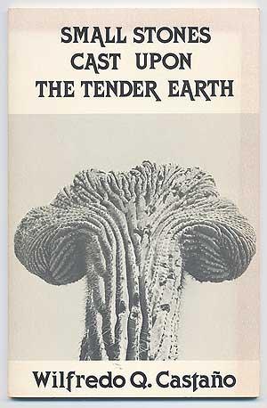 Seller image for Small Stones Cast Upon the Tender Earth for sale by Between the Covers-Rare Books, Inc. ABAA