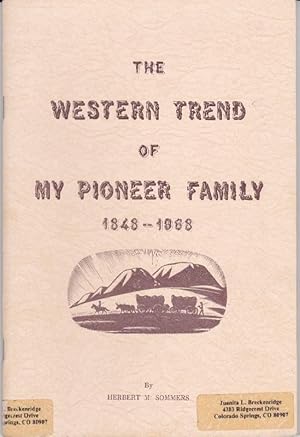 The Western Trend of My Pioneer Family, 1848 - 1968