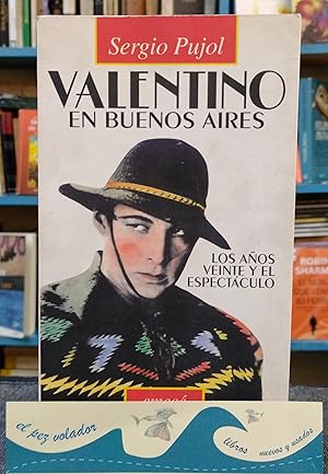 Valentino En Buenos Aires Los Años Veinte y El Espectáculo