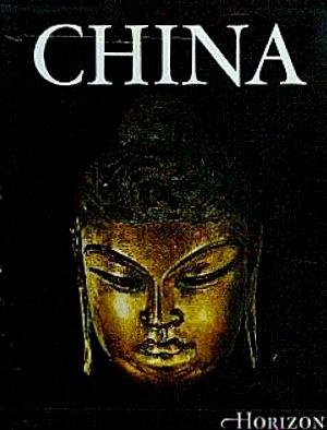 China: The Horizon History of China; The Horizon Book of the Arts of China (2-Volume Boxed Set)