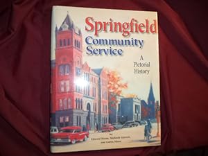 Imagen del vendedor de Springfield Community Service. Signed by the authors. A Pictorial History (Illinois). a la venta por BookMine