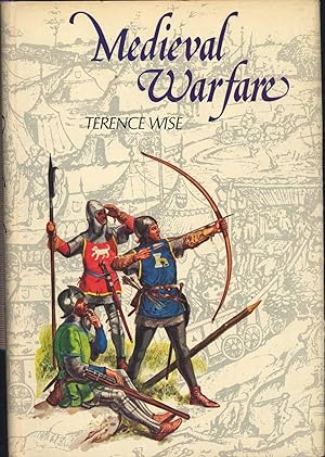 Seller image for Medieval Warfare [The feudal system and organisation of armies -- Armour -- Weapons -- Tactics -- Castles and other fortifications -- Siege warfare -- Heraldry -- Modeling medieval soldiers -- Wargaming in the medieval period] for sale by Joseph Valles - Books