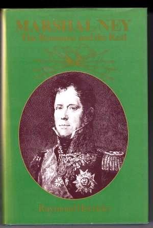 Marshal Ney; The Romance and The Real