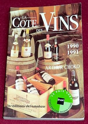 Bild des Verkufers fr LA COTE DES VINS 1990/1991 zum Verkauf von LE BOUQUINISTE