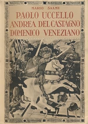 Image du vendeur pour Paolo Uccello Andrea del Castagno Domenico Veneziano mis en vente par Barter Books Ltd