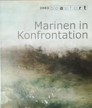 Seller image for Marinen in Konfrontation. 2003 Beaufort. for sale by Antiquariat Bcheretage
