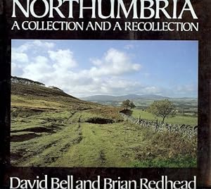 Immagine del venditore per Northumbria: A Collection and a Recollection venduto da Sapience Bookstore