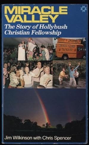 Image du vendeur pour Miracle Valley: The Story of Hollybush Christian Fellowship mis en vente par Sapience Bookstore