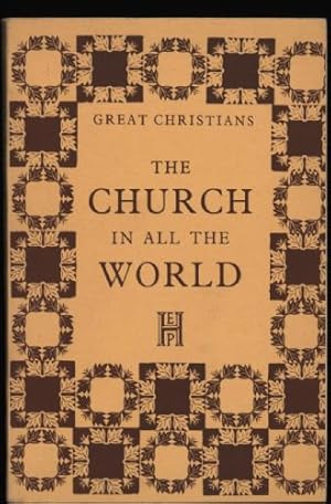 Church in all the world, The (Great Christians series)