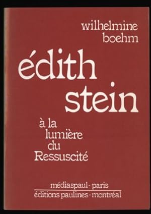 Edith Stein : A la lumi&#232;re du Ressuscit&#233;