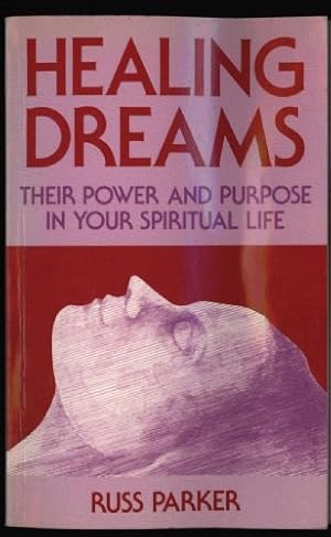 Healing Dreams : Their power and purpose in your spiritual life(Signed by Author )