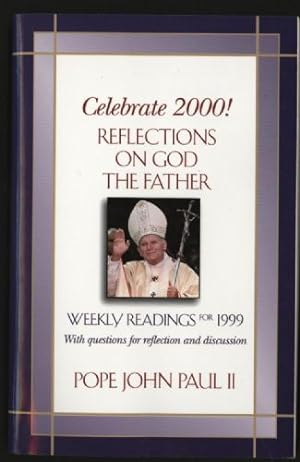 Celebrate 2000! : Reflections on God the Father.