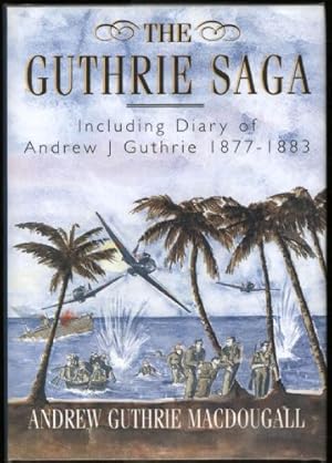 Seller image for Guthrie Saga, The; Including Diary of Andrew J. Guthrie, 1877-1883 for sale by Sapience Bookstore