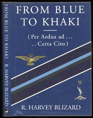 Imagen del vendedor de From Blue to Khaki (Per ardua ad. . Certa Cito) a la venta por Sapience Bookstore